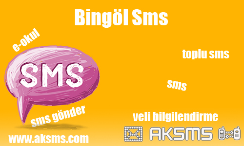 Bingöl sms,okul sms,e-okul sms,şirket sms,bingöl toplu sms