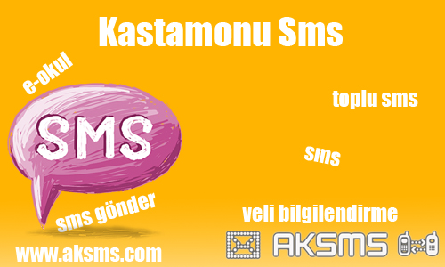 Kastamonu sms,okul sms,e-okul sms,şirket sms,kastamonu toplu sms